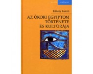 Kákosy László: Az ókori Egyiptom története és kultúrája