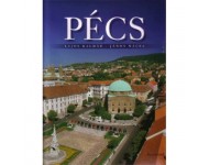 Nácsa János;  Kalmár Lajos: Pécs - Ein Stadtrundgang mit Mediterranen Impressionen