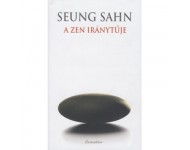 Seung Sahn: A zen iránytűje