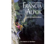 Francia Alpok - Nem csak hegymászóknak - útikönyv