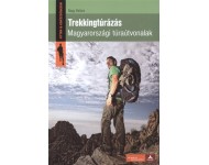 Nagy Balázs - Trekkingtúrázás (Magyarországi túraútvonalak)