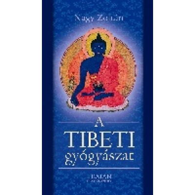 Nagy Zoltán - A tibeti gyógyászat