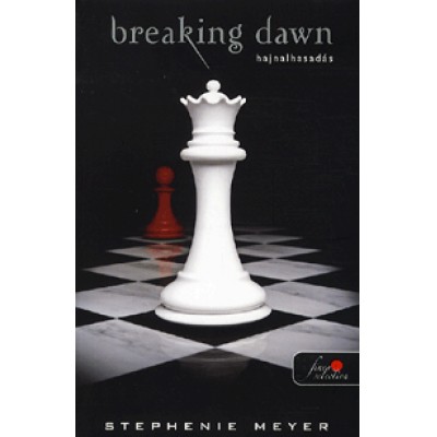 Stephenie Meyer Breaking Dawn - Hajnalhasadás könyv
