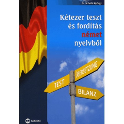 dr. Scheibl György: Kétezer teszt és fordítás német nyelvből