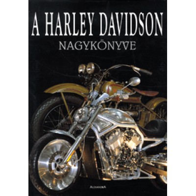 Albert Saladini, Pascal Szymezak: A Harley Davidson nagykönyve