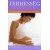 dr. Jane Macdougall: Terhesség hétről hétre - Útmutató az anya testében végbemenő változásokról és a baba fejlődéséről