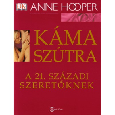 Anne Hooper: Káma Szútra - A 21. századi szeretőknek