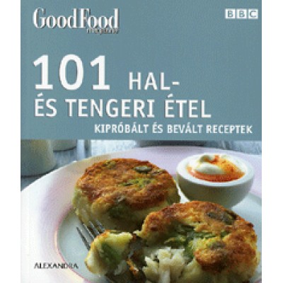 101 hal- és tengeri étel - Kipróbált és bevált receptek