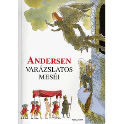 Hans Christian Andersen: Andersen varázslatos meséi