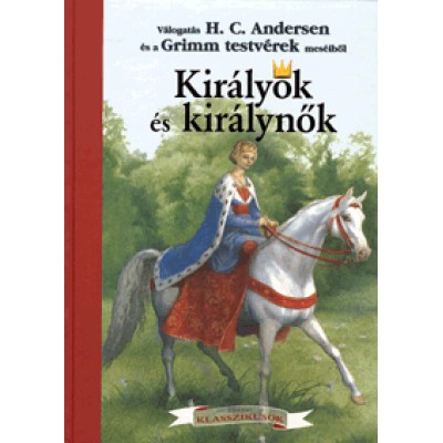 Hans Christian Andersen, Grimm testvérek: Királyok és királynők