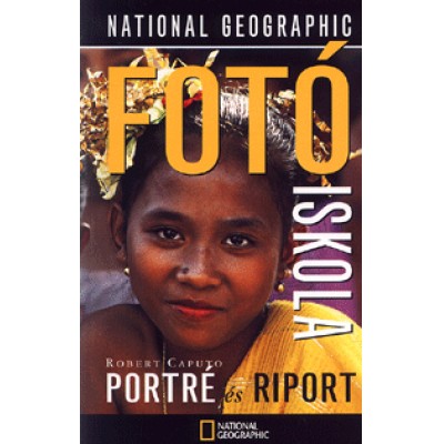 Robert Caputo: Portré és riport - National Geographic fotóiskola