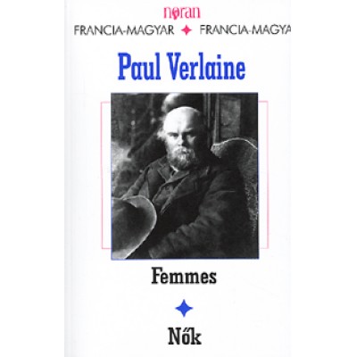 Paul Verlaine: Femmes / Nők - Versek