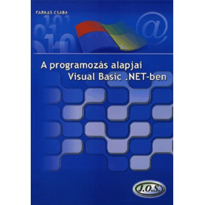 Farkas Csaba: A programozás alapjai Visual Basic .NET-ben