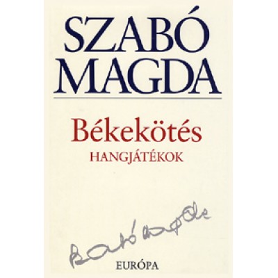 Szabó Magda: Békekötés - Hangjátékok