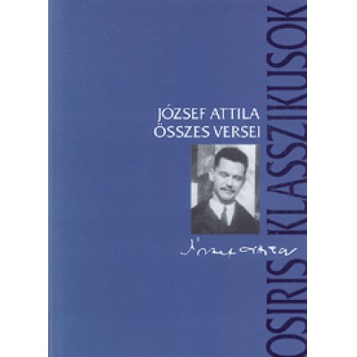 József Attila: József Attila összes versei