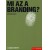 Matthew Healey: Mi az a branding? - A Design kézikönyvei
