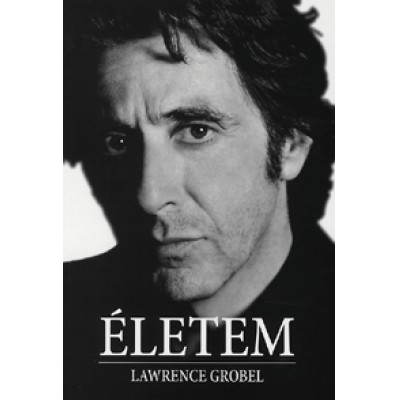 Al Pacino, Grobel Lawrence: Al Pacino - Életem
