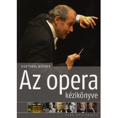 Matthew Boyden: Az opera kézikönyve