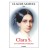 Samuel Claude: Clara S. - Egy szenvedély rejtelmei - Clara Schumann regényes életrajza