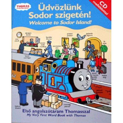 Üdvözlünk Sodor szigetén! / Welcome to Sodor island! (CD melléklettel) - Első angolszótáram Thomasszal / My Very First Word Book with Thomas