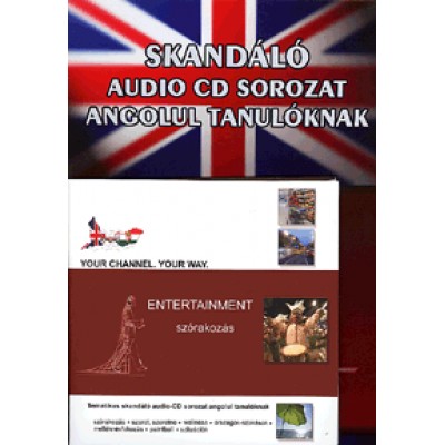 Skandáló audio CD sorozat angolul tanulóknak (CD) - Entertainment: szórakozás