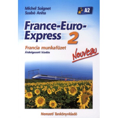 Szabó Anita, Michel Soignet: France-Euro-Express 2. Noveau Munkafüzet - Átdolgozott kiadás