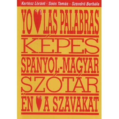 Képes spanyol-magyar szótár - Diccionario ilustrado para los estudiantes Espanol-Húngaro