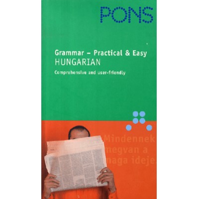 Hegedűs Rita: PONS Grammar practical & easy - Hungarian  - Comprehensive and user-friendly
