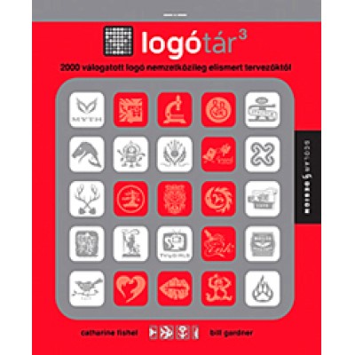 Bill Gardner, Catharine Fishel: Logótár 3 - 2000 válogatott logó nemzetközileg elismert tervezőktől