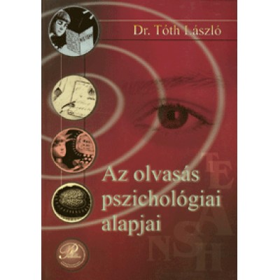 Dr. Tóth László: Az olvasás pszichológiai alapjai
