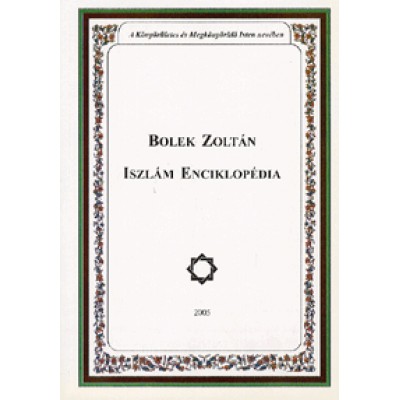 Bolek Zoltán: Iszlám enciklopédia