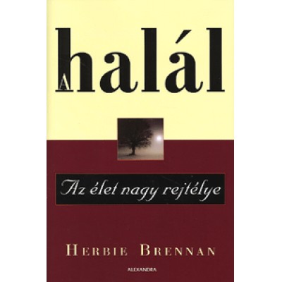 Herbie Brennan: A halál - Az élet nagy rejtélye