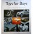Toys for Boys - Luxusjátékszerek férfiaknak