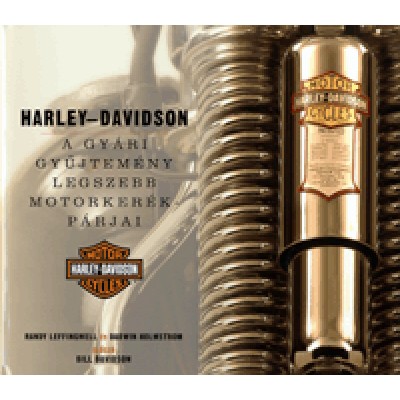 Randy Leffingwell, Darwin Holmstrom: Harley-Davidson - A gyári gyűjtemény legszebb motorkerékpárjai