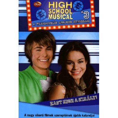 Catherine Hapka: East High a király! - High School Musical 3.