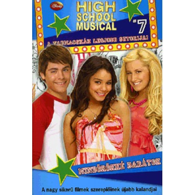Catherine Hapka: Mindörökké barátok - High School Musical 7.