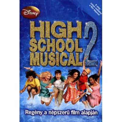 N. B. Grace: High School musical 2. - Regény a népszerű film alapján
