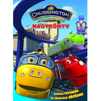 Chuggington nagykönyv - Irány a sínpár!