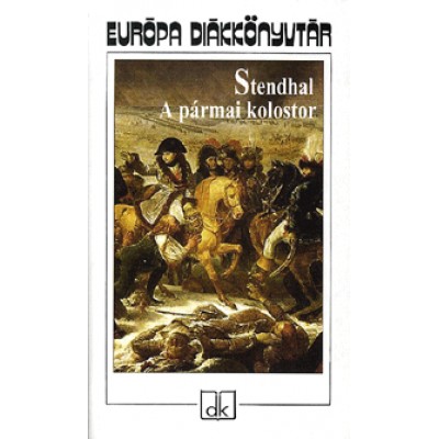 Henri Beyle Stendhal: A pármai kolostor