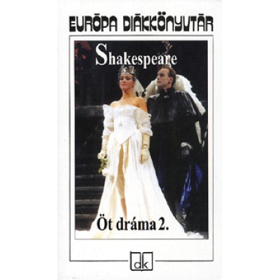 William Shakespeare: Öt dráma 2.