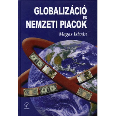 Magas István: Globalizáció és nemzeti piacok