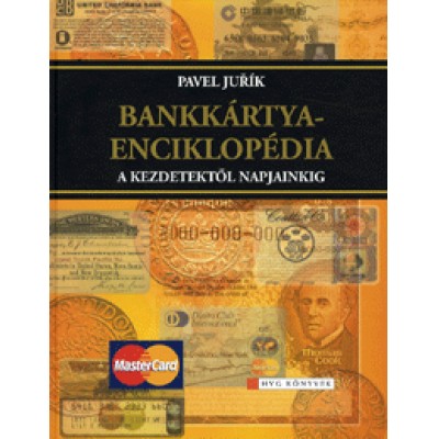 Pavel Jurík: Bankkártya-enciklopédia - A kezdetektől napjainkig