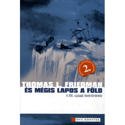 Thomas L. Friedman: És mégis lapos a Föld - A XXI. század rövid története