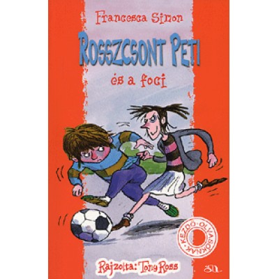 Francesca Simon: Rosszcsont Peti és a foci - Kezdő olvasóknak