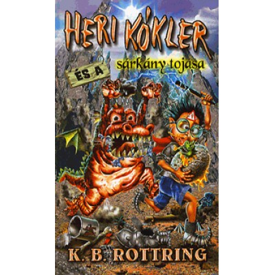 K. B. Rottring: Heri Kókler és a sárkány tojása