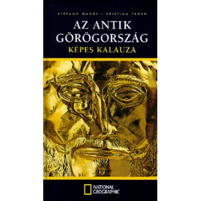 Cristina Troso, Stefano Maggi: Az antik Görögország képes kalauza