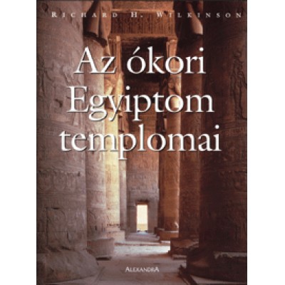 Richard Wilkinson: Az ókori Egyiptom templomai
