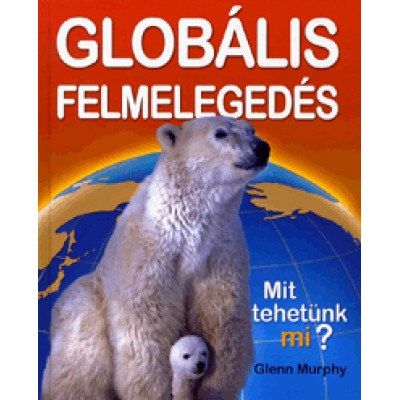 Glenn Murphy: Globális felmelegedés