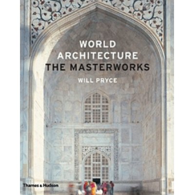 Will Pryce: World Architecture: The Masterworks