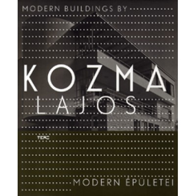 Modern Buildings by Kozma Lajos / Kozma Lajos modern épületei